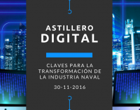 Jornada: Industria 4.0. Claves para la transformación de la industria Naval: el Astillero Digital
