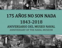 Aniversario del Museo Naval de Madrid: “175 años no son nada (1843-2018)”