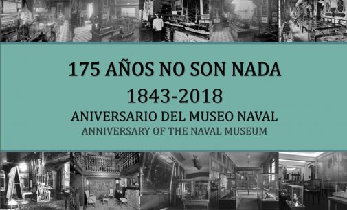 Aniversario del Museo Naval de Madrid: “175 años no son nada (1843-2018)”