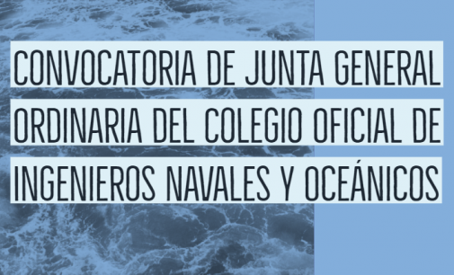 Convocatoria de Junta General Ordinaria del Colegio Oficial de Ingenieros Navales y Oceánicos