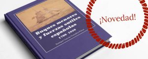 Nuevo libro del FEIN: “Buques menores y fuerzas sutiles españolas 1700-1850”﻿